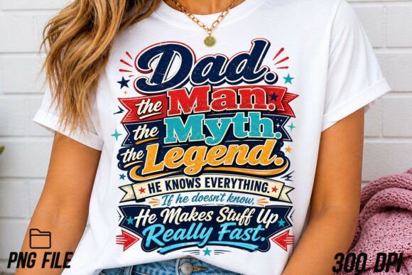 Dad the Man the Myth the Legend PNG: A Design Asset for Patriotic Projects