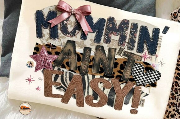 Mommin' Ain't Easy: A Mothers Day Shirt PNG for Every Creator