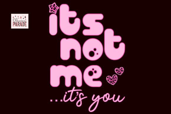 Valentines Png, It’s Not Me It’s You: A Design Asset with Personality