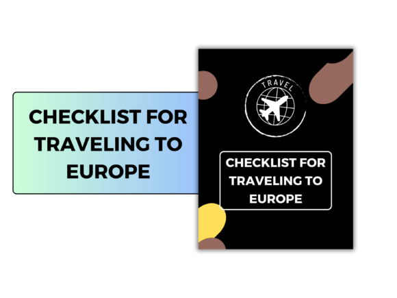 Your Ultimate Checklist for Traveling to Europe